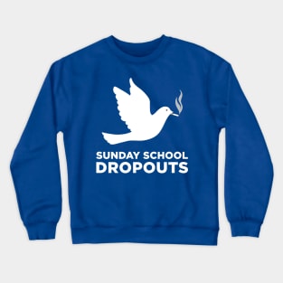 Sunday School Dropouts (title and logo) Crewneck Sweatshirt